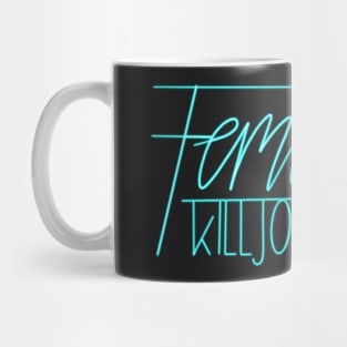 Feminist killjoy Mug